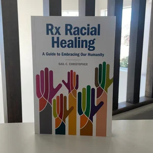 Rx Racial Healing