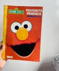 Sesame Street, favorite friends, jumbo coloring, and activity book