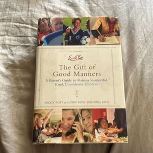 Emily Post's the Gift of Good Manners