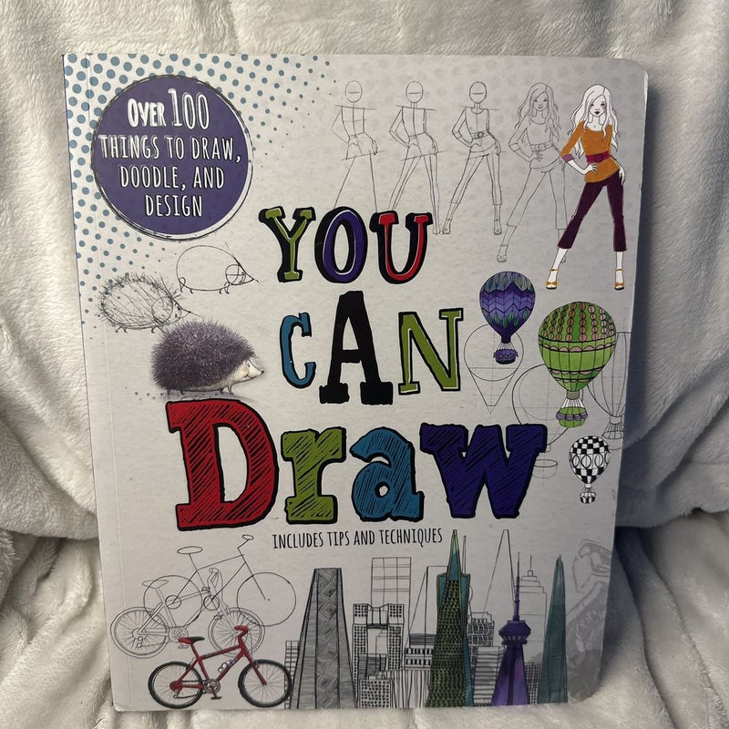 You Can Draw- Includes Tips & Techniques 