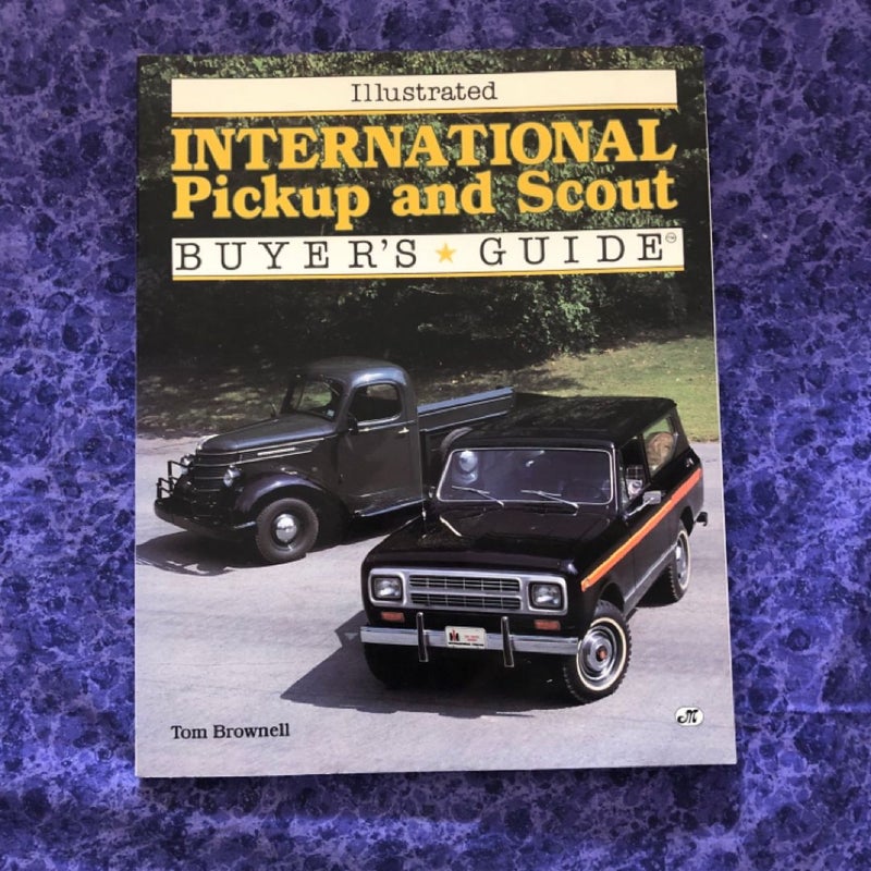 Illustrated Buyers Guide International Pickup and Scout