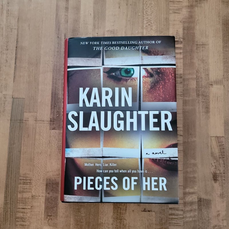 Pieces of Her: A Novel: Slaughter, Karin: 9780062430274