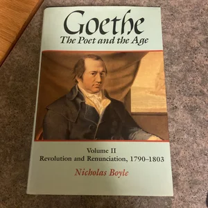 Goethe: the Poet and the Age