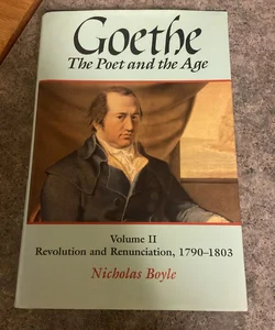 Goethe: the Poet and the Age