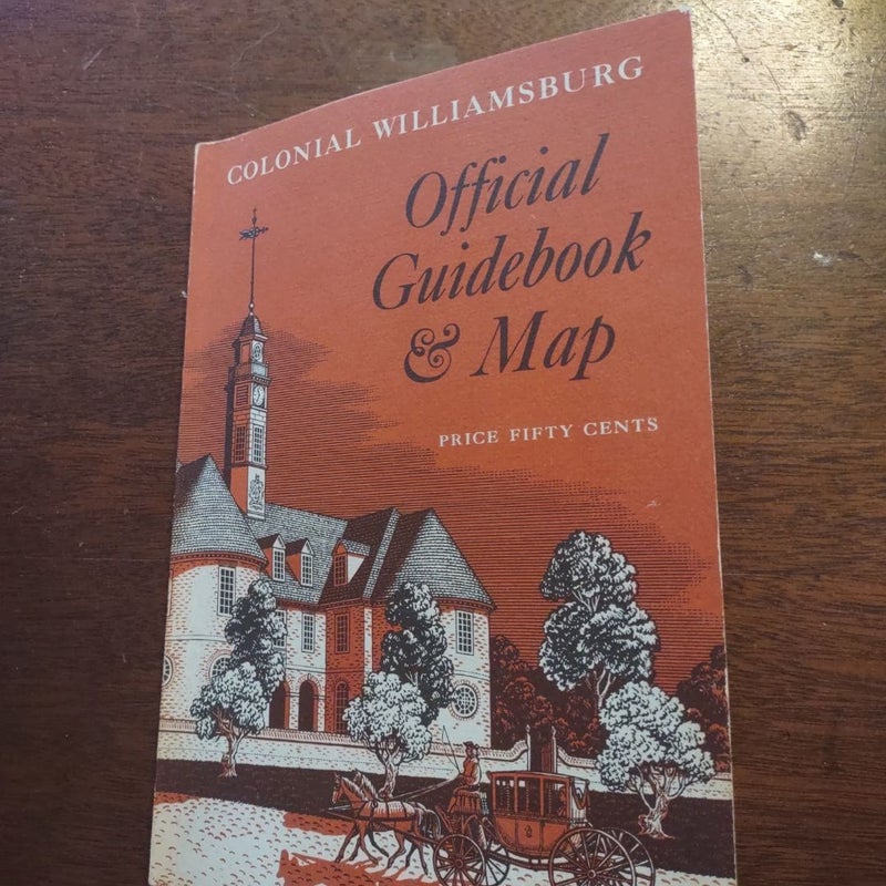 Colonial Williamsburg Official Guidebook and Map