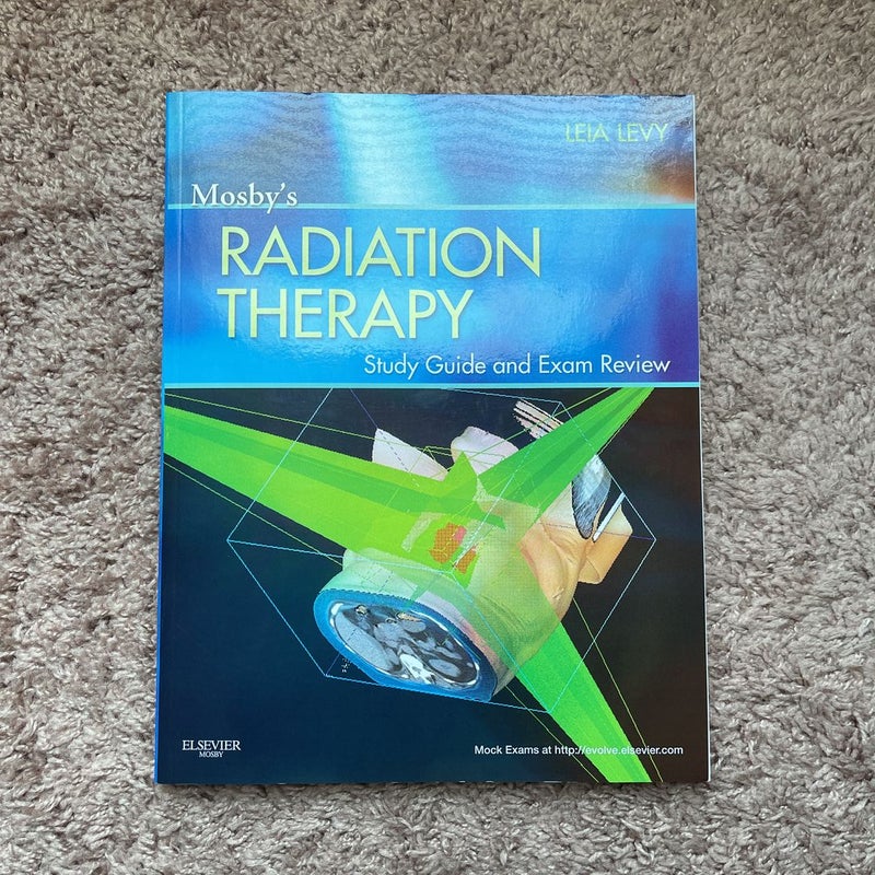 Mosby's Radiation Therapy Study Guide and Exam Review (Print W/Access Code)