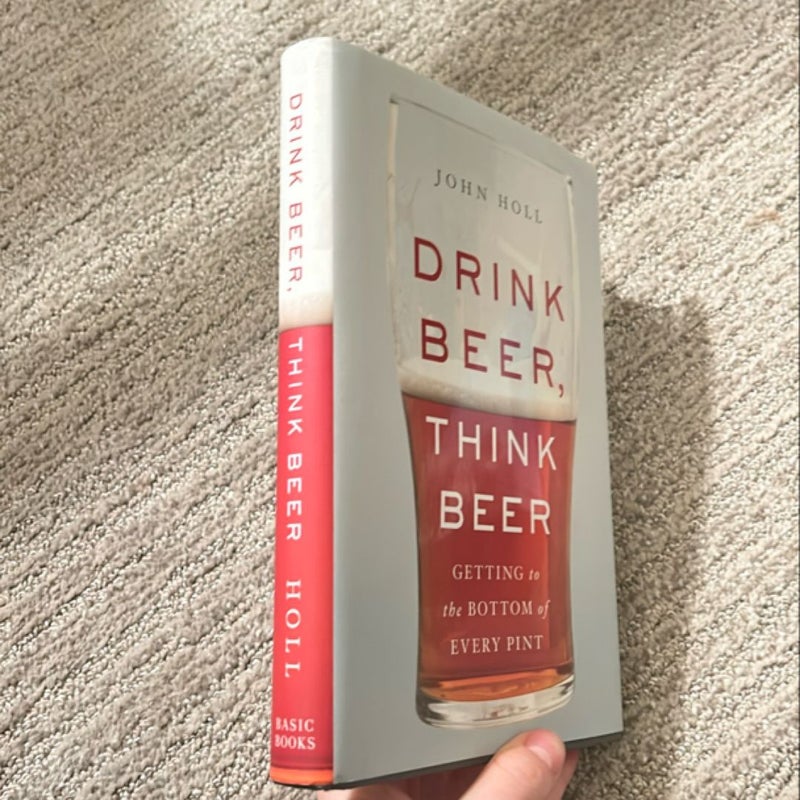 Drink Beer, Think Beer