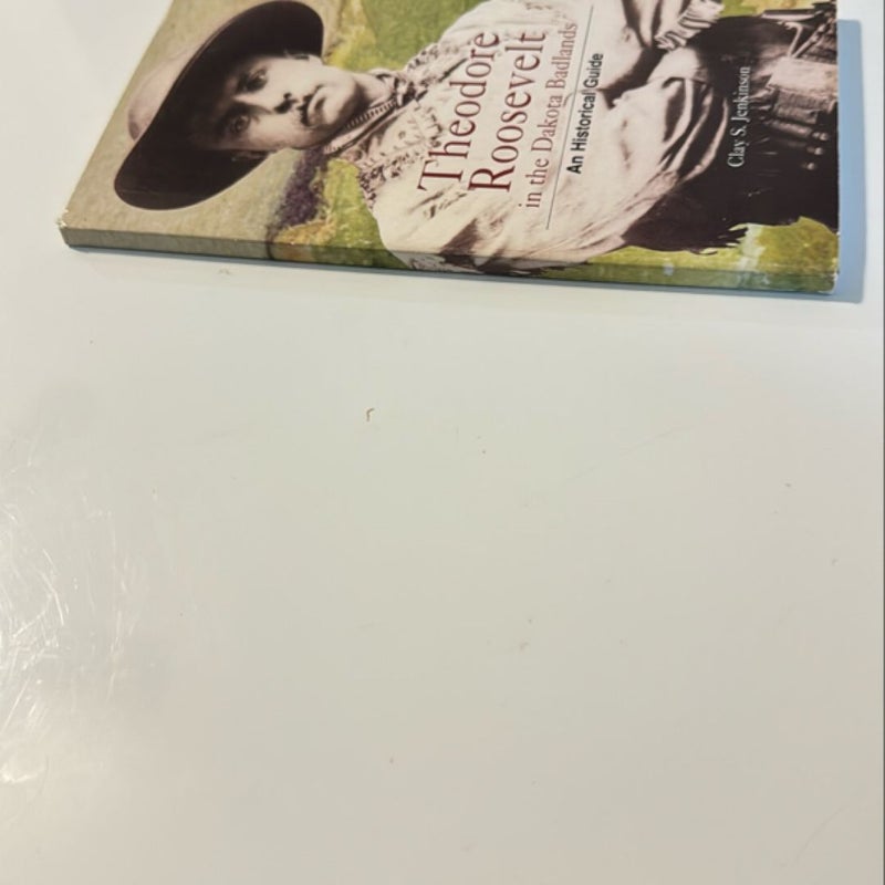 Theodore Roosevelt and the Dakota Badlands