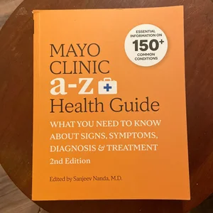 Mayo Clinic a to Z Health Guide, 2nd Edition