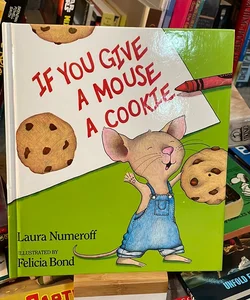 If you give a mouse a cookie