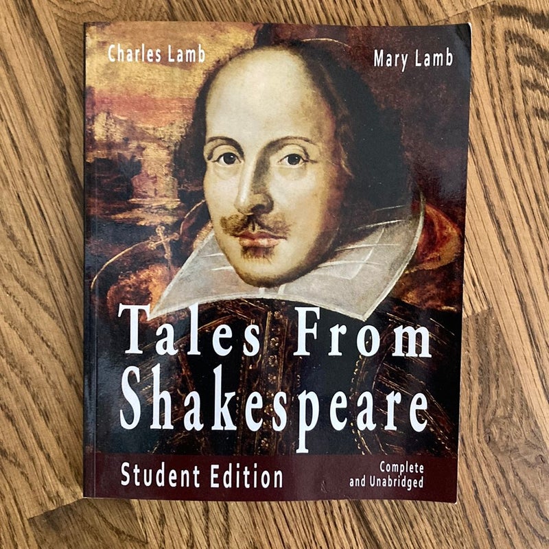Tales from Shakespeare Student Edition Complete and Unabridged