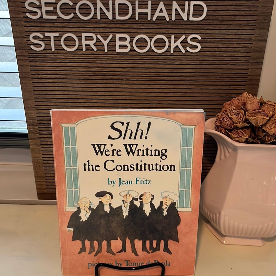 Shh! We're Writing the Constitution