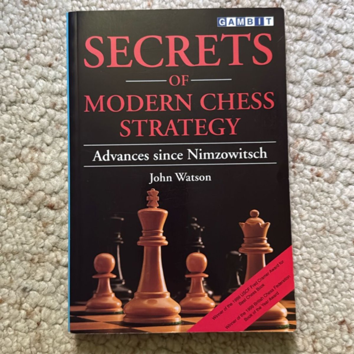 Secrets of Modern Chess Strategy by John Watson