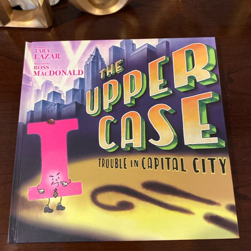 The Upper Case: Trouble in Capital City