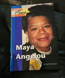 Maya Angelou*