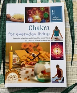 Healing Handbooks: Chakra for Everyday Living