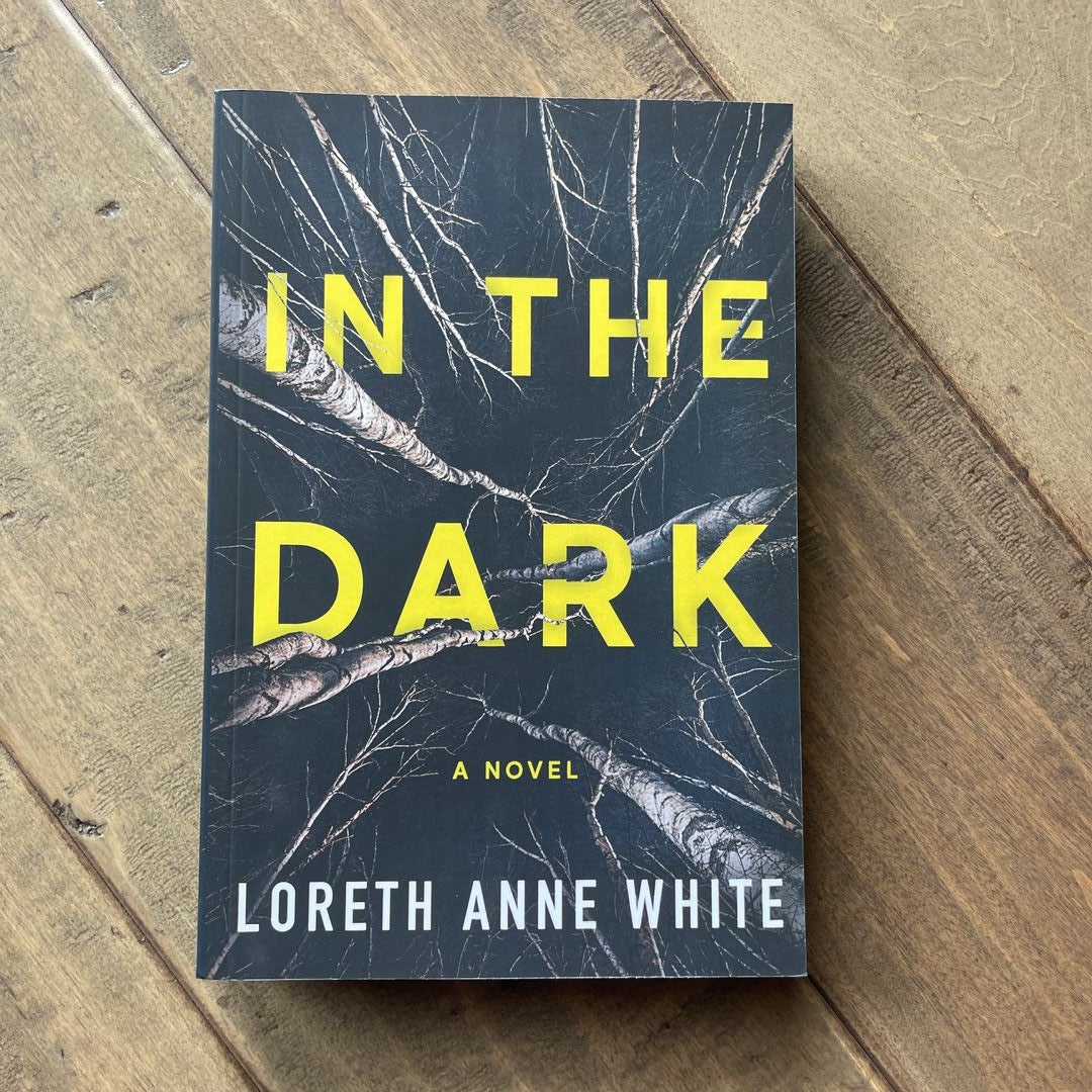 In the Dark by Loreth Anne White, Paperback