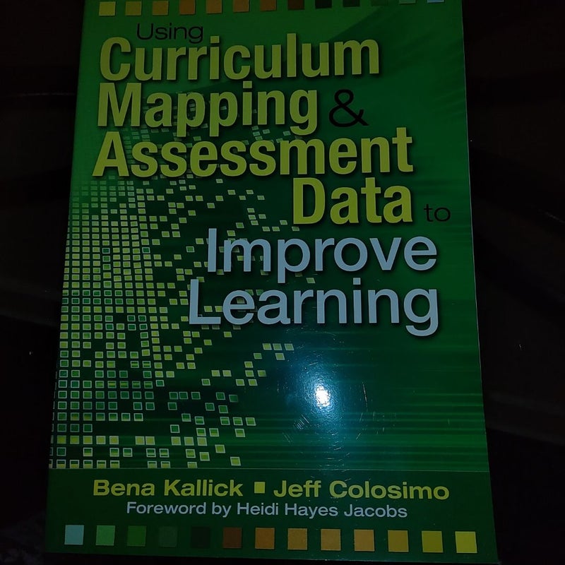 Using Curriculum Mapping and Assessment Data to Improve Learning