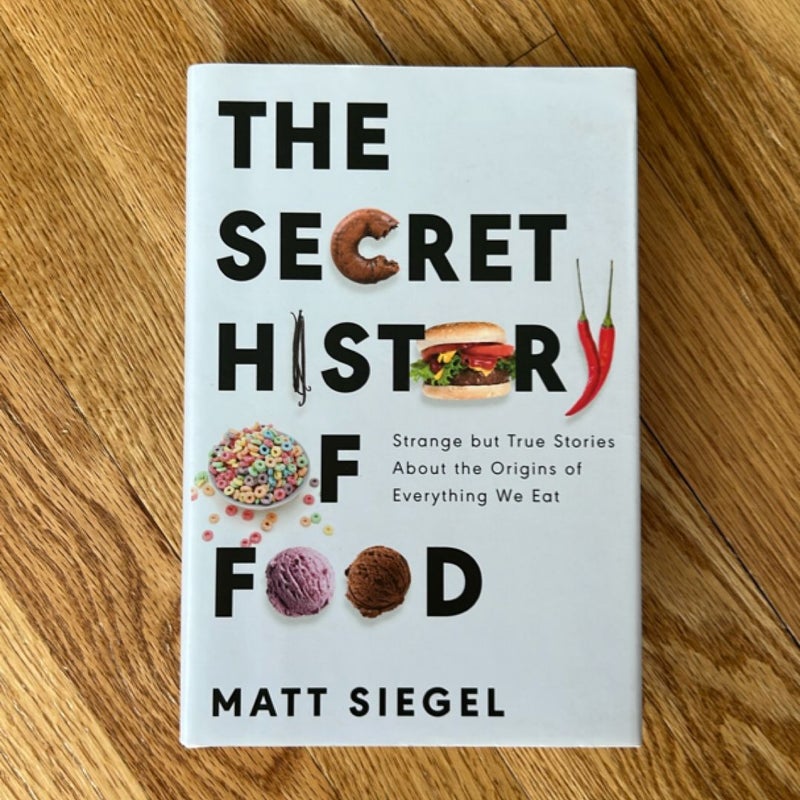 The Secret History of Food