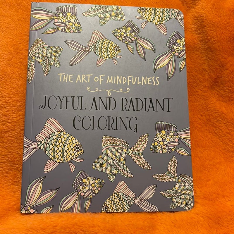 The Art of Mindfulness: Joyful and Radiant Coloring