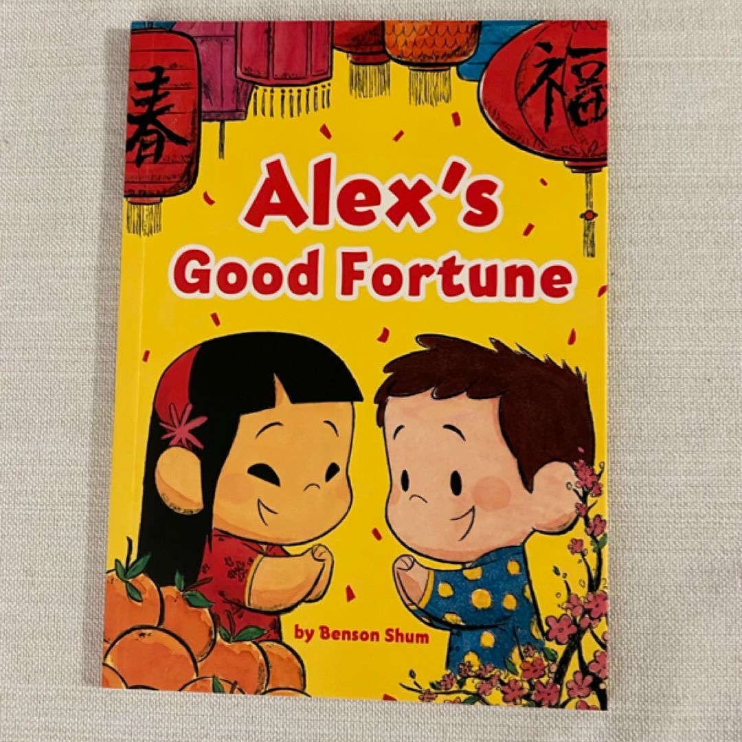 Alex’s Good Fortune