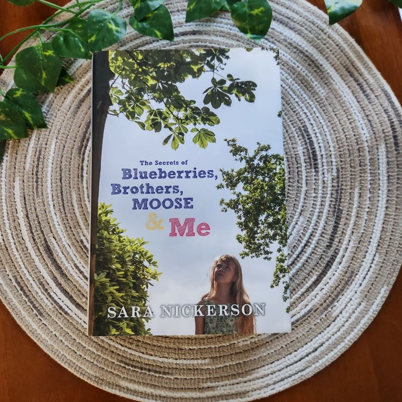 The Secrets of Blueberries, Brothers, Moose and Me