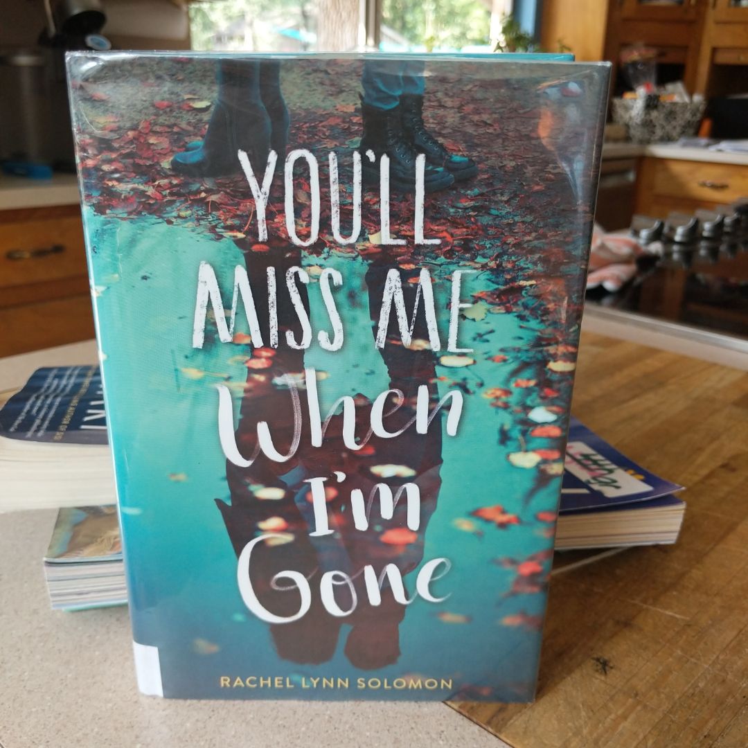 You'll Miss Me When I'm Gone