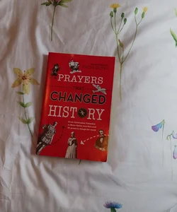 Prayers That Changed History