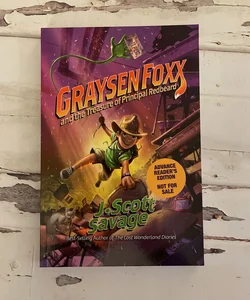 Graysen Foxx and the Treasure of Principal Redbeard (ARC)