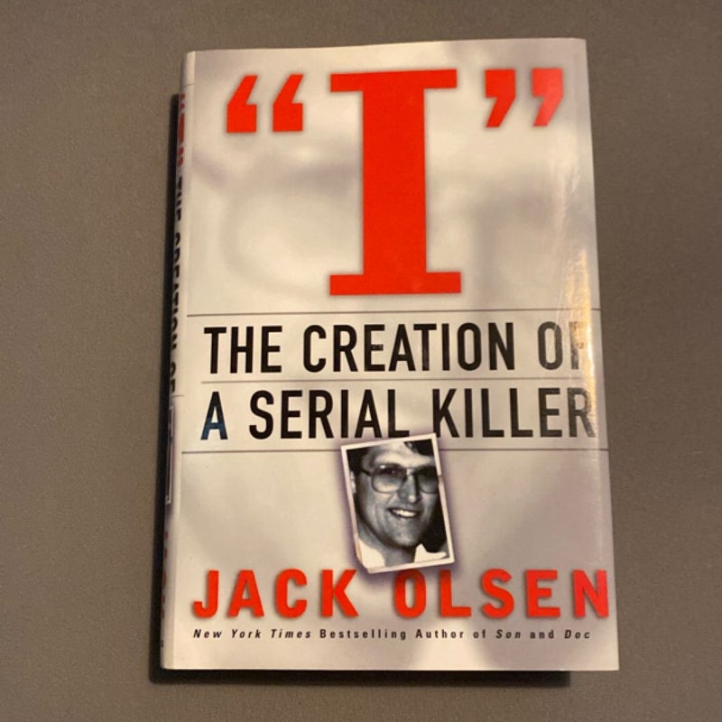 I: the Creation of a Serial Killer