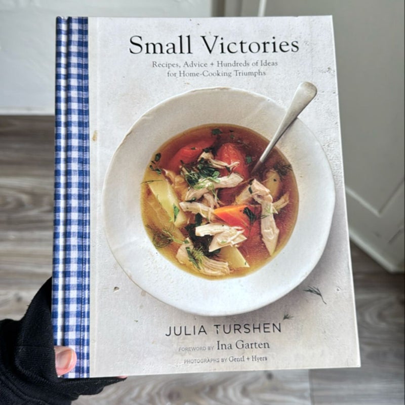 Small Victories: Recipes, Advice + Hundreds of Ideas for Home Cooking Triumphs (Best Simple Recipes, Simple Cookbook Ideas, Cooking Techniques Book)