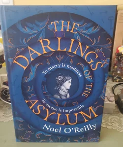 The Darlings of the Asylum