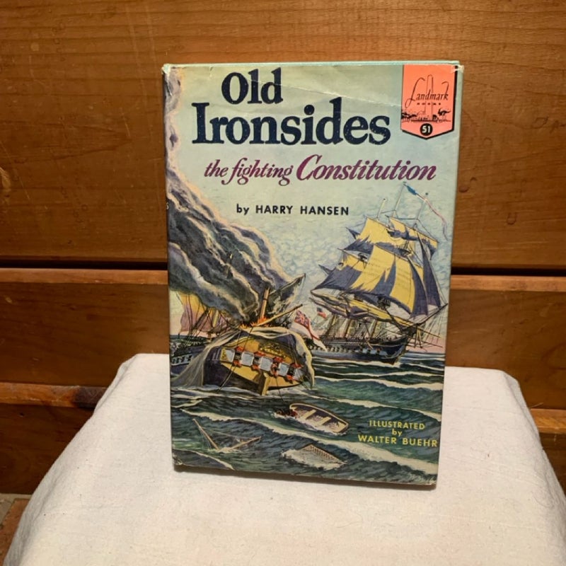 Old Ironsides the Fighting Constitution (Landmark Books #51)