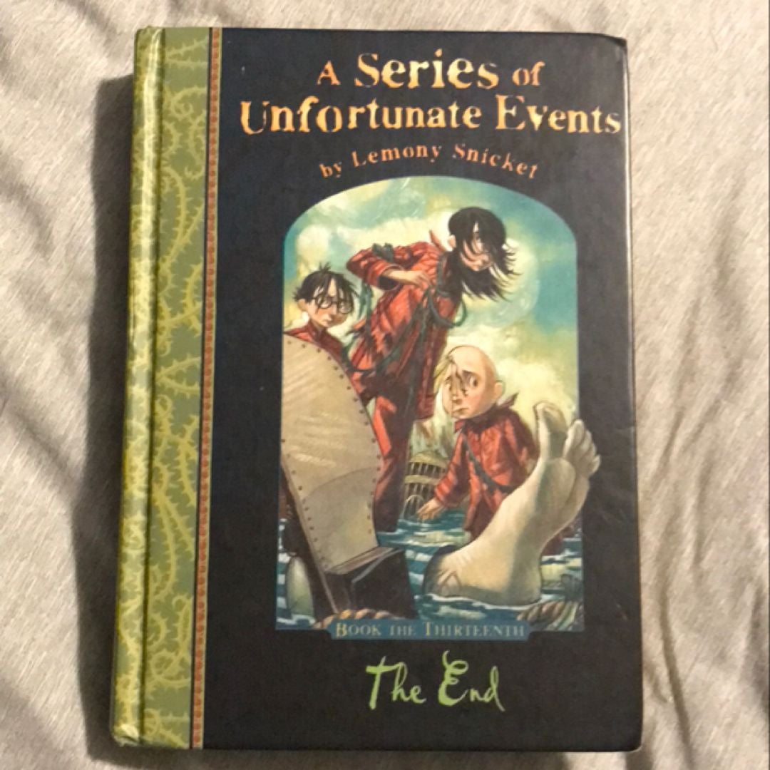 A Series of Unfortunate Events #13: the End by Lemony Snicket