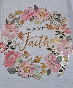 Have Faith  Journal