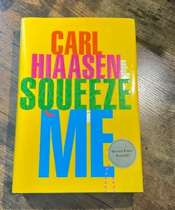 Squeeze Me ( signed first edition ) 