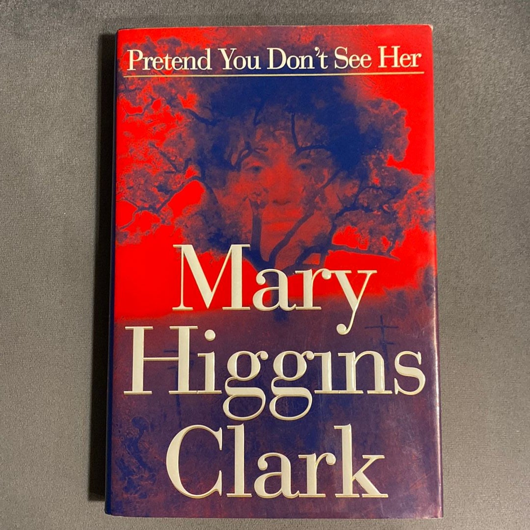 Pretend You Don't See Her: Clark, Mary Higgins: 9780684810393: :  Books