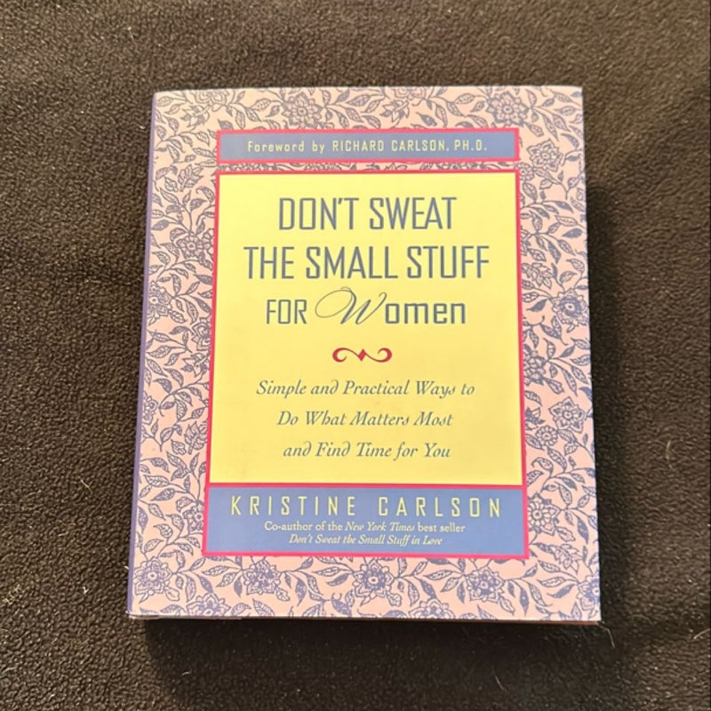 Don't Sweat the Small Stuff For Women