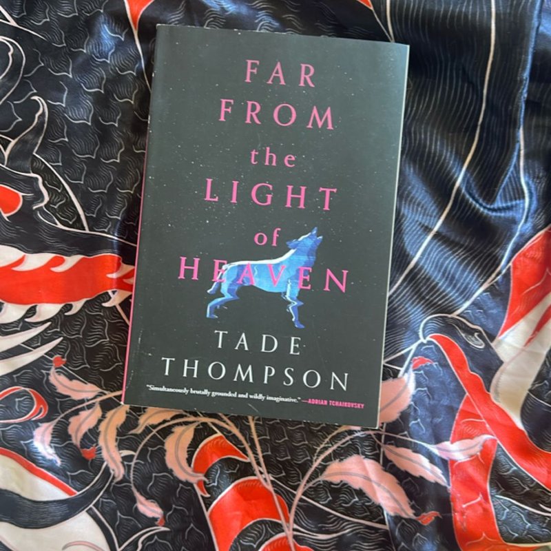 Far from the Light of Heaven