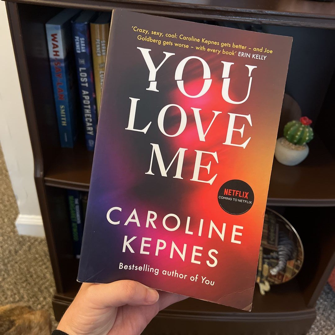 You Love Me (You #3) by Caroline Kepnes, Paperback