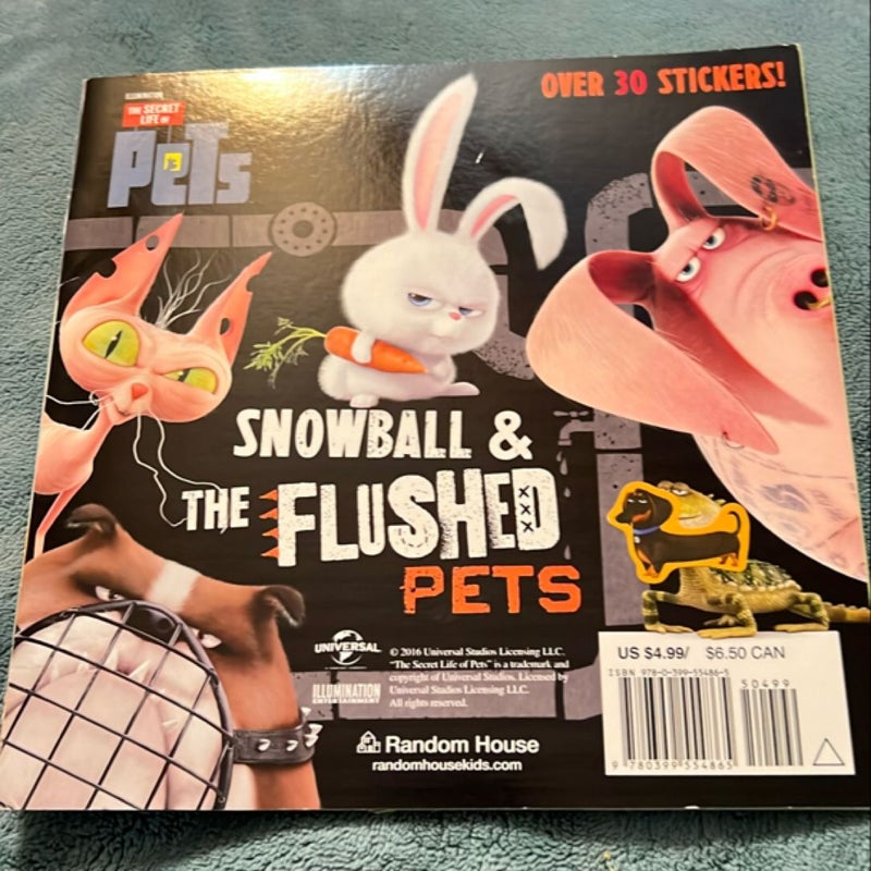 Max and His Friends/Snowball and the Flushed Pets (Secret Life of Pets)