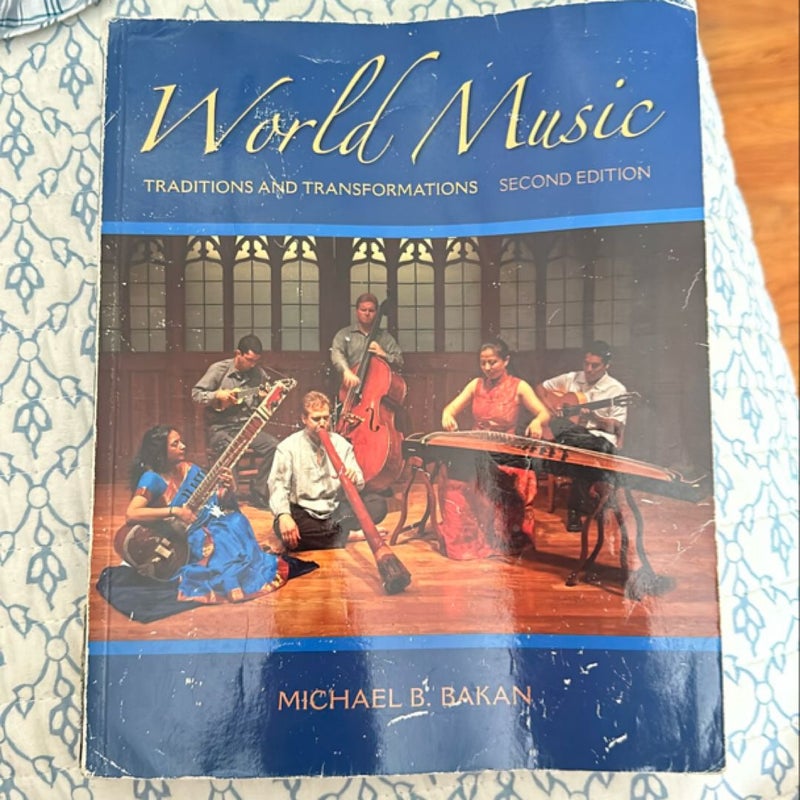 World Music Traditions and Transformations: Second Edition 