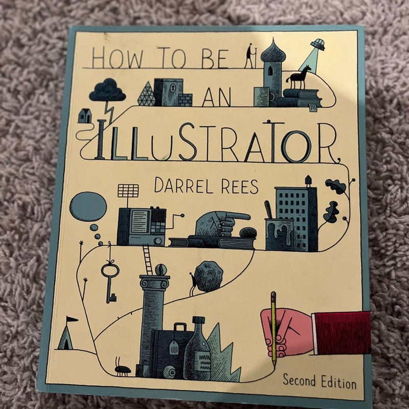 How to Be An Illustrator 