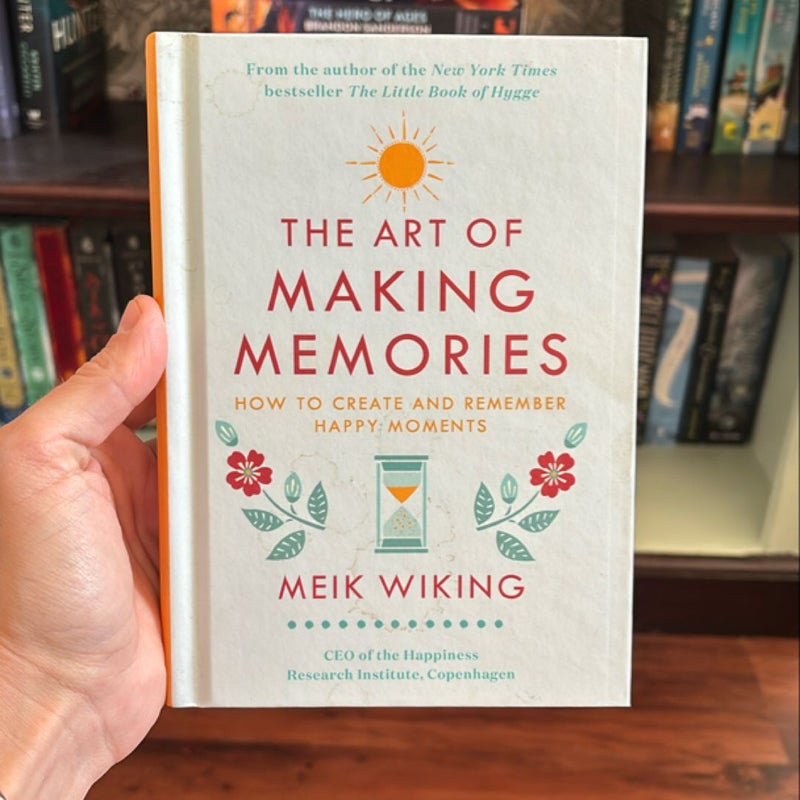 The Art of Making Memories