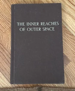 Inner Reaches of Outer Space