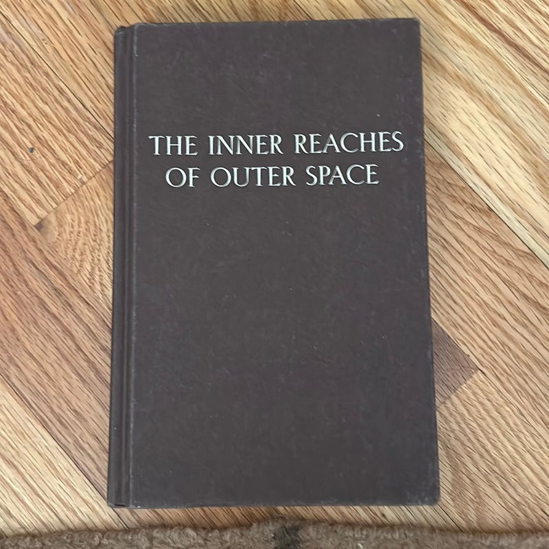 Inner Reaches of Outer Space