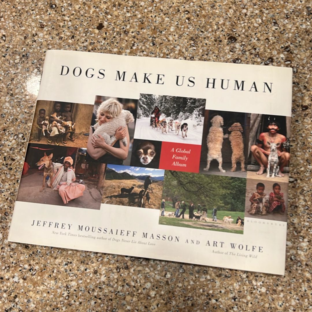 Dogs Make Us Human