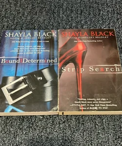 Bound and Determined & Strip Search