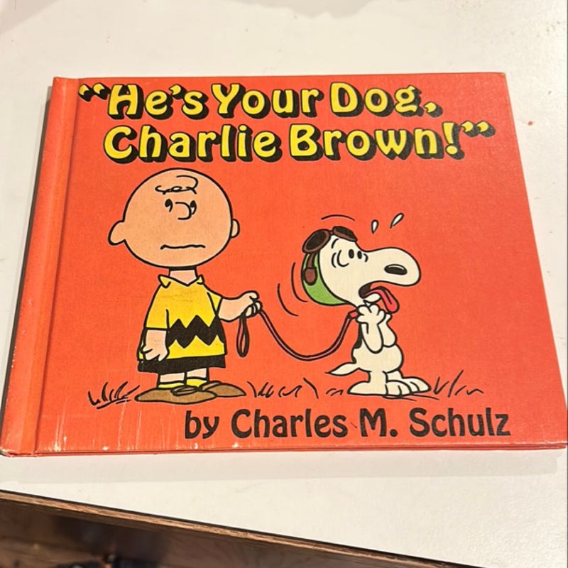 “He’s Your Dog, Charlie Brown!”