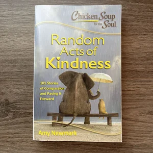 Chicken Soup for the Soul: Random Acts of Kindness